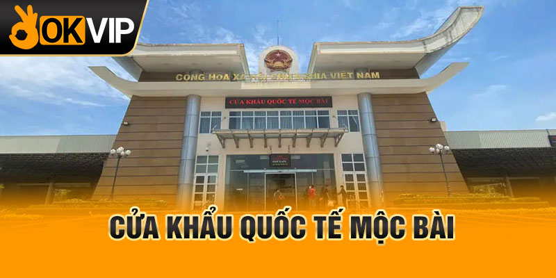 Cửa khẩu quốc tế Mộc Bài