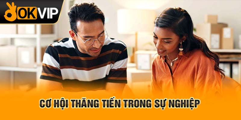 Cơ hội thăng tiến trong sự nghiệp
