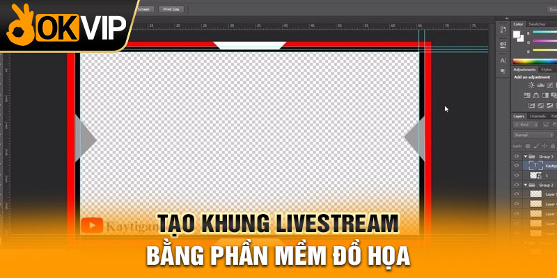 Tạo khung livestream bằng phần mềm đồ họa