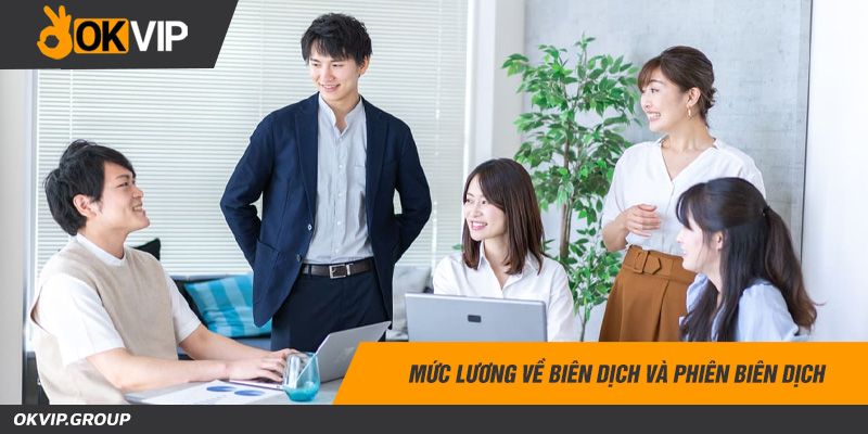 Mức lương về biên dịch và phiên biên dịch