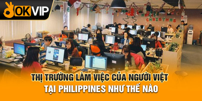 Thị trường làm việc của người Việt tại Philippines như thế nào