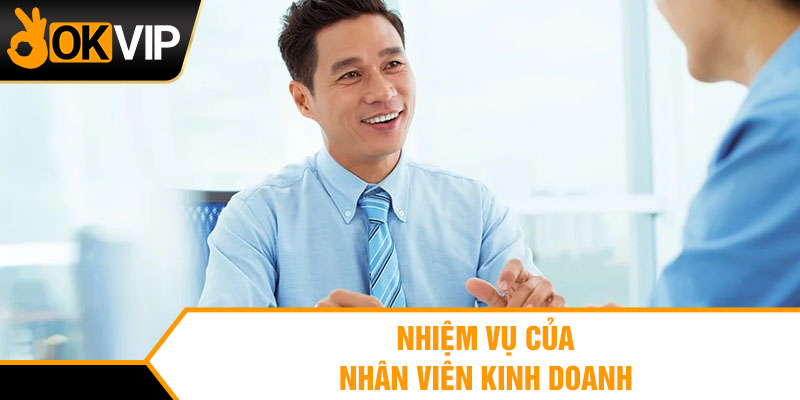 Nhiệm vụ của nhân viên kinh doanh